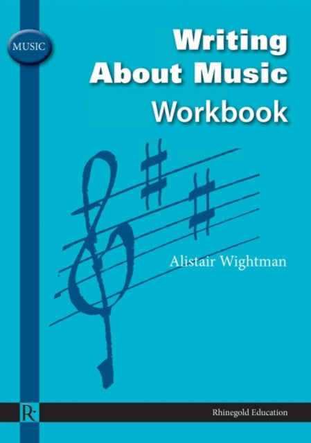 Alistair Wightman: Writing About Music Workbook