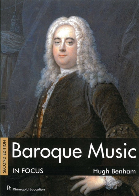 Baroque Music In Focus: Second Edition