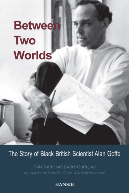 Between Two Worlds: The Story of Black British Scientist Alan Goffe