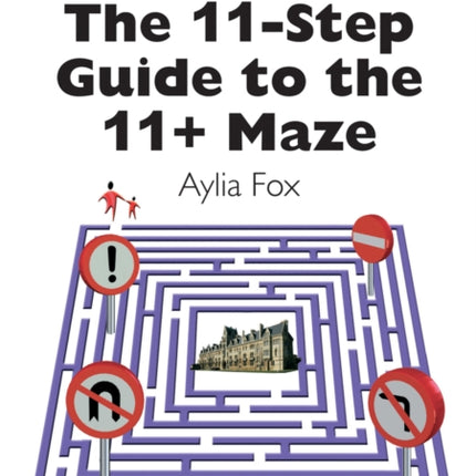 The 11-step Guide To The 11+ Maze