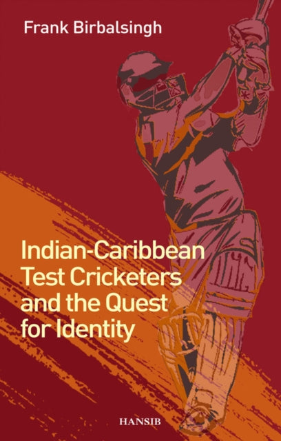 Indian-caribbean Test Cricketers And The Quest