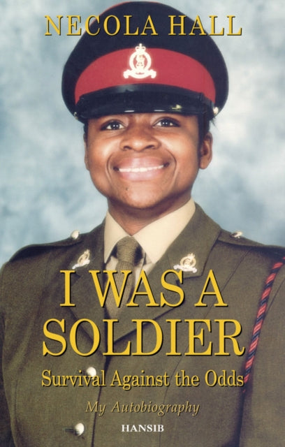 I Was A Soldier: Survival Against the Odds