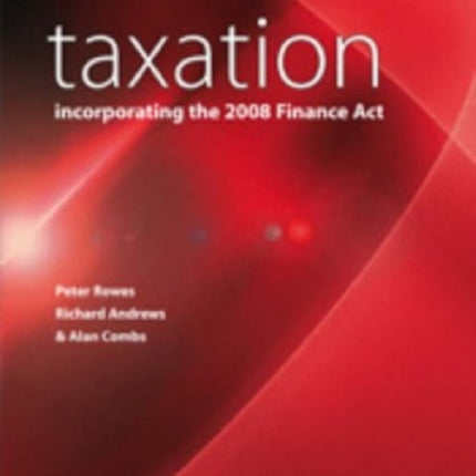 Taxation: Incorporating the 2008 Finance Act: 2008/09