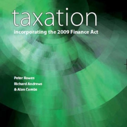 Taxation: Incorporating the 2009 Finance Act: 2009/10