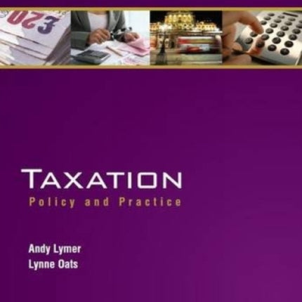 Taxation: Policy & Practice: 2010-2011