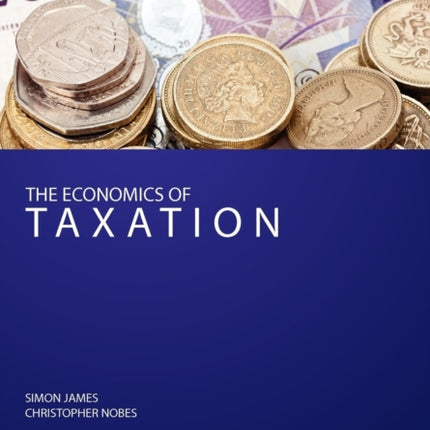 The Economics of Taxation: Principles, Policy and Practice: 2012/13