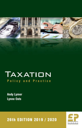 Taxation: Policy and Practice 2019/20 26th Edition: 2019