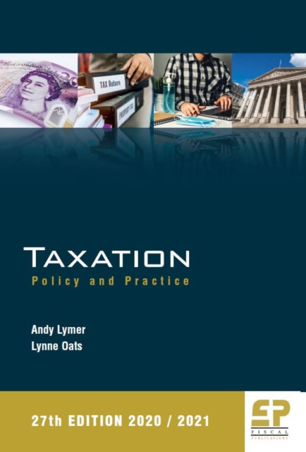 Taxation:Policy and Practice 2020/21 - 27th edition: 2020: 27