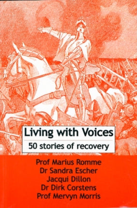 Living with Voices: 50 Stories of Recovery