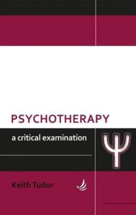 Psychotherapy: A critical examination