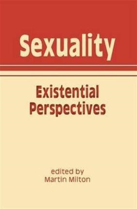 Sexuality: Existential Perspectives
