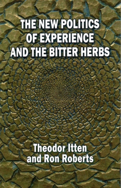 The New Politics of Experience and the Bitter Herbs