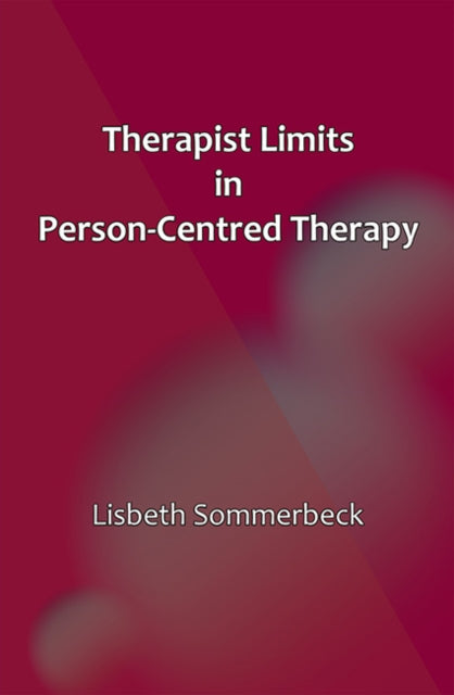 Therapist Limits in Person-Centred Therapy: 2015