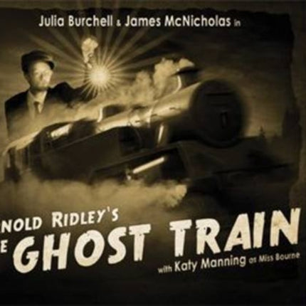 Arnold Ridley's The Ghost Train