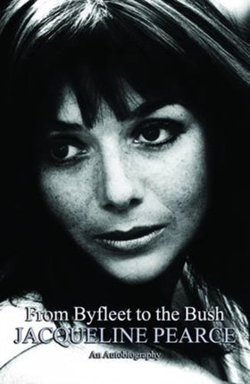 From Byfleet to the Bush: The Autobiography of
