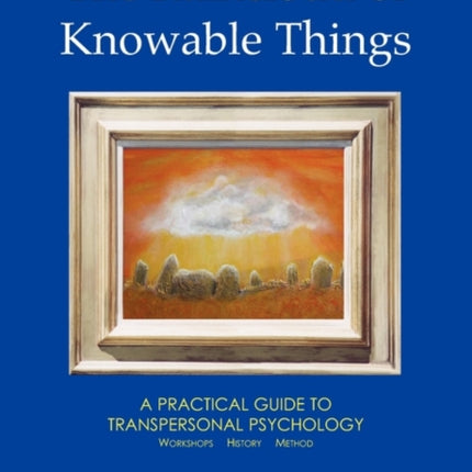 The Raincloud of Knowable Things: A Practical Guide to Transpersonal Psychology: Workshops: History: Method