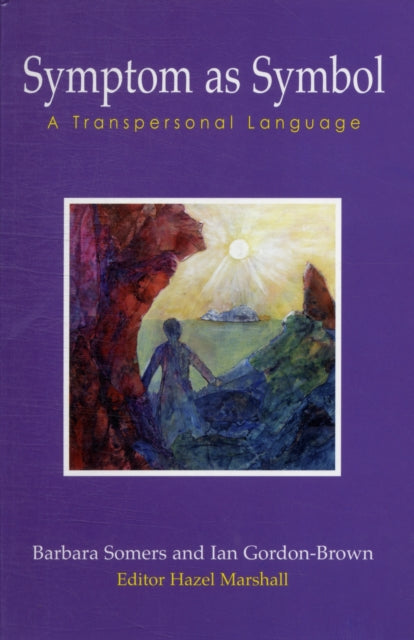 Symptom as Symbol A Transpersonal Language Wisdom of the Transpersonal