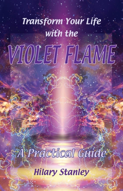 Transform Your Life with Violet Flame: A Practical Guide