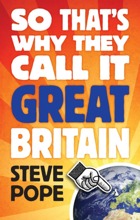 So That's Why They Call It Great Britain: How One