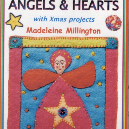 Applique Angels and Hearts: With Xmas Projects