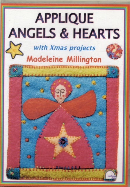 Applique Angels and Hearts: With Xmas Projects