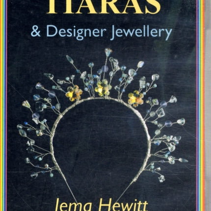 Making Tiaras and Designer Jewellery