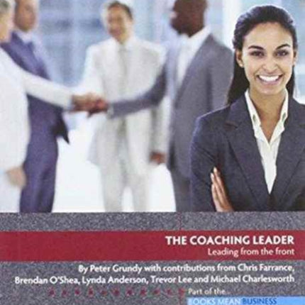 The Coaching Leader: Leading from the Front