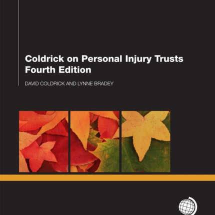 Coldrick on Personal Injury Trusts: Fourth