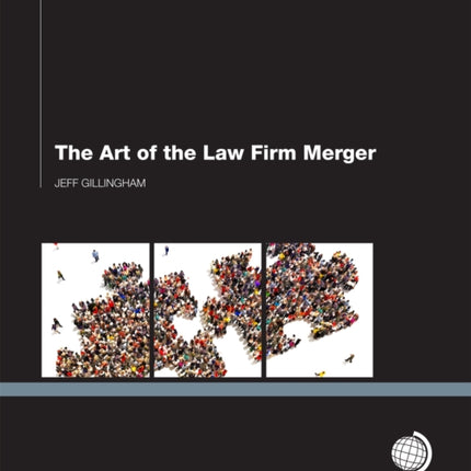The Art of the Law Firm Merger
