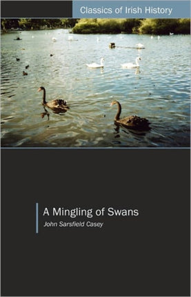 Mingling of Swans: A Cork Fenian and Friends 'Visit' Australia