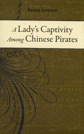 LadyS Captivity Among Chinese Pirates
