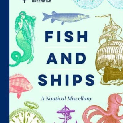 Fish and Ships: A Nautical Miscellany