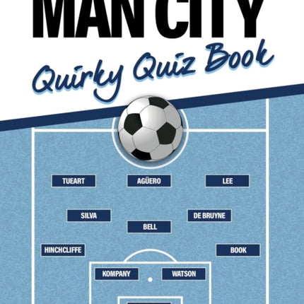 The Man City Quirky Quiz Book