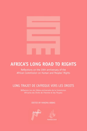 Africa's Long Road to Rights: Reflections on the 20th Anniversary of the African Commission on Human and Peoples' Rights