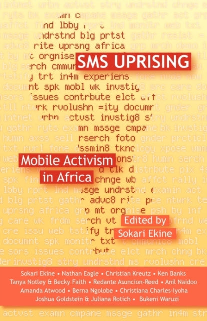 SMS Uprising: Mobile Activism in Africa