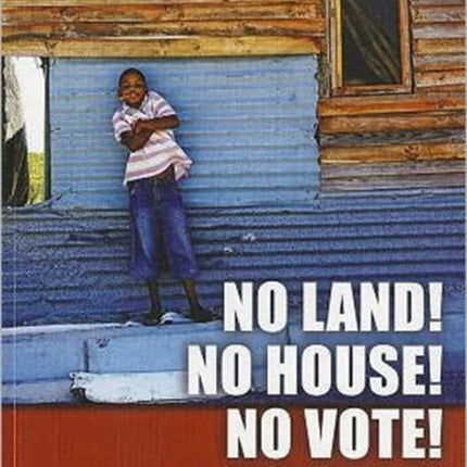 No Land! No House! No Vote!: Voices from Symphony Way