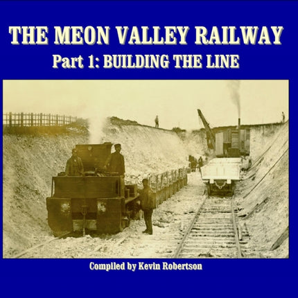 The Meon Valley Railway: Part 1: Building The Line