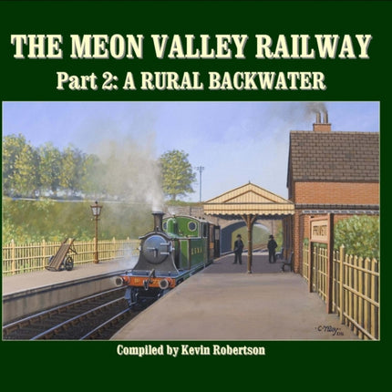 The Meon Valley Line, Part 2: A Rural Backwater