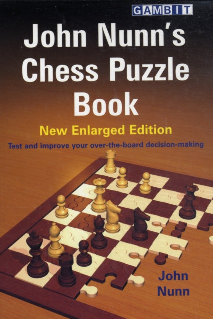 John Nunn's Chess Puzzle Book: New Enlarged Edition