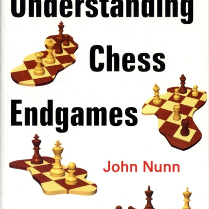 Understanding Chess Endgames