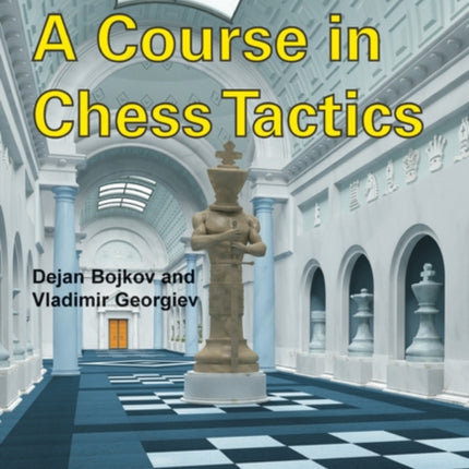 A Course in Chess Tactics