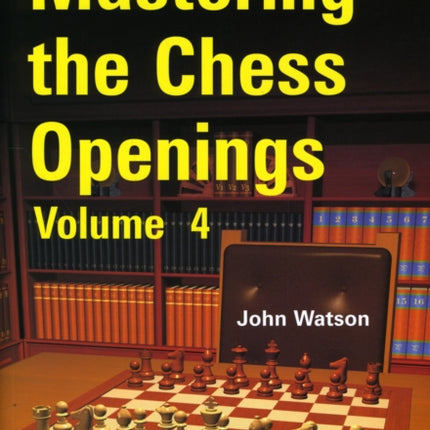 Mastering the Chess Openings v 4