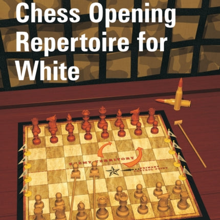 A Strategic Chess Opening Repertoire for White