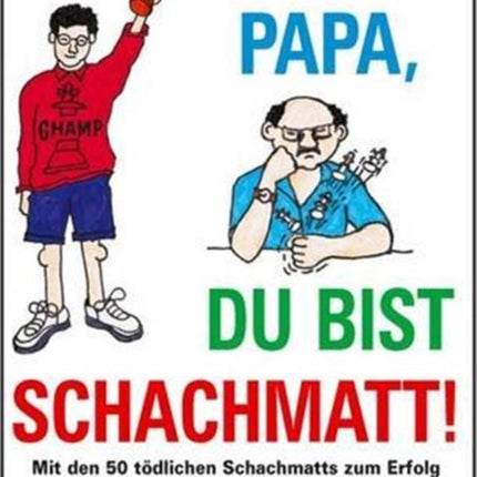 Papa Du Bist Schachmatt!