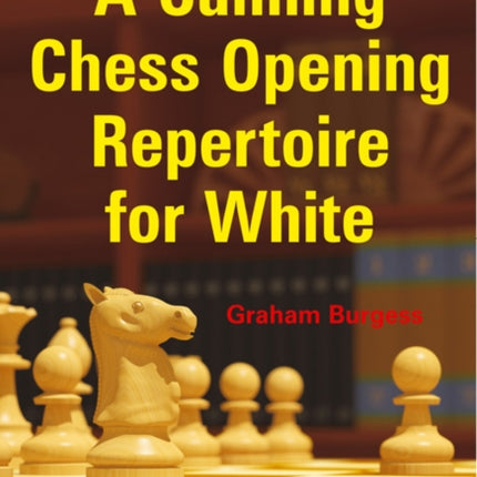 A Cunning Chess Opening Repertoire for White