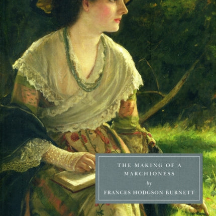 The Making of a Marchioness