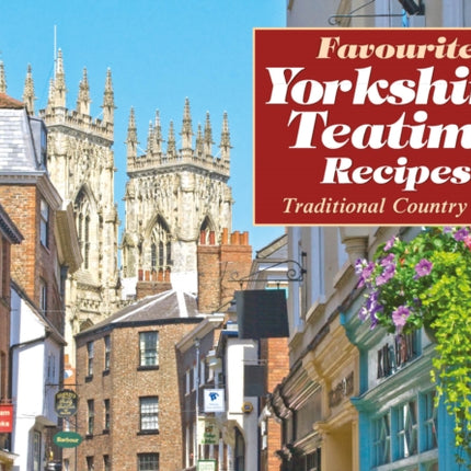 Yorkshire Teatime Recipes