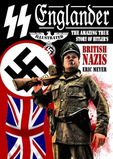SS Englander: The Amazing True Story of Hitler's