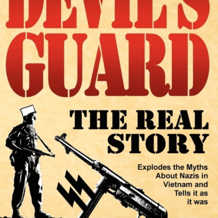 Devil's Guard: The Real Story