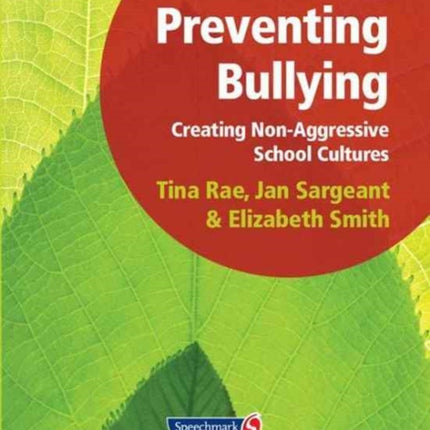 Preventing Bullying: Creating Non-Aggressive School Cultures